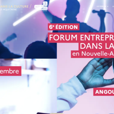 #6 Forum Entreprendre dans la culture en Nouvelle-Aquitaine